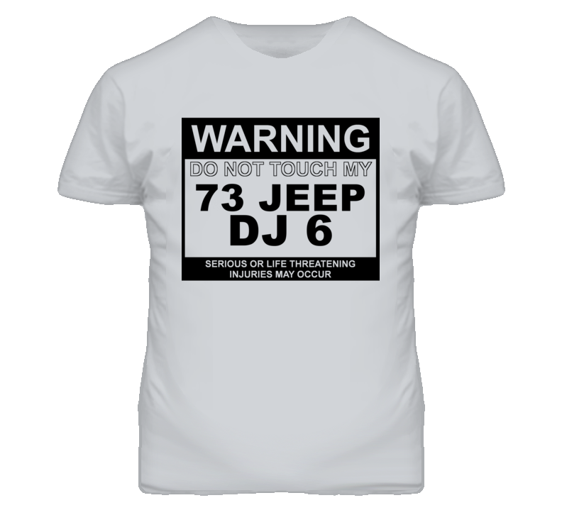 Warning Do Not Touch My 1973 DJ 6 Funny Car T Shirt