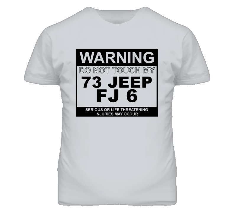 Warning Do Not Touch My 1973 FJ 6 Funny Car T Shirt
