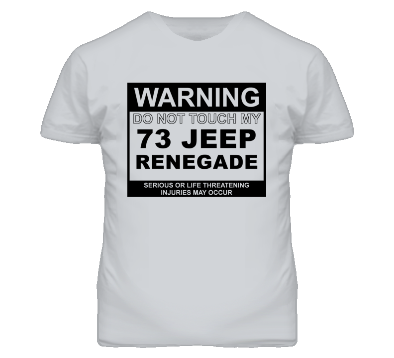 Warning Do Not Touch My 1973 Renegade Funny Car T Shirt