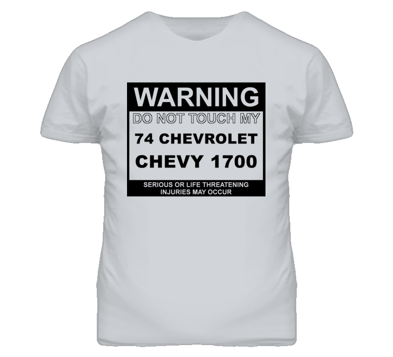 Warning Do Not Touch My 1974 Chevy 1700 Funny Car T Shirt