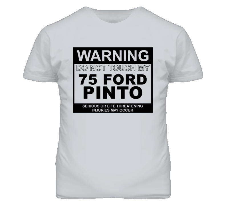 Warning Do Not Touch My 1975 Pinto Funny Car T Shirt