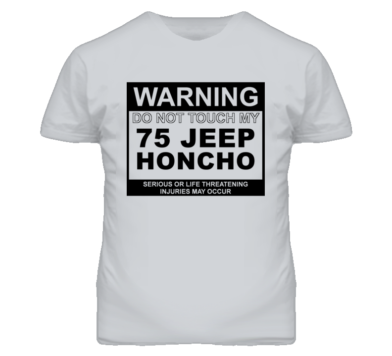 Warning Do Not Touch My 1975 Honcho Funny Car T Shirt