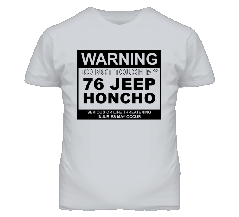 Warning Do Not Touch My 1976 Honcho Funny Car T Shirt