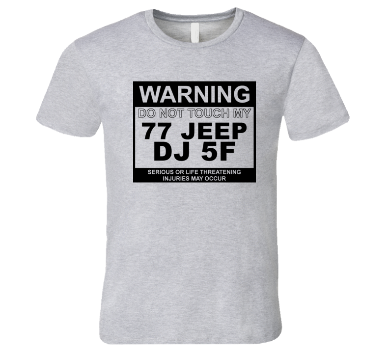 Warning Do Not Touch My 1977 DJ 5F Funny Car T Shirt