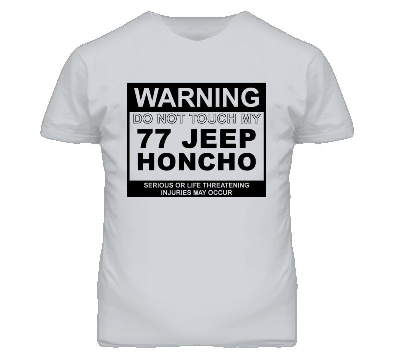 Warning Do Not Touch My 1977 Honcho Funny Car T Shirt