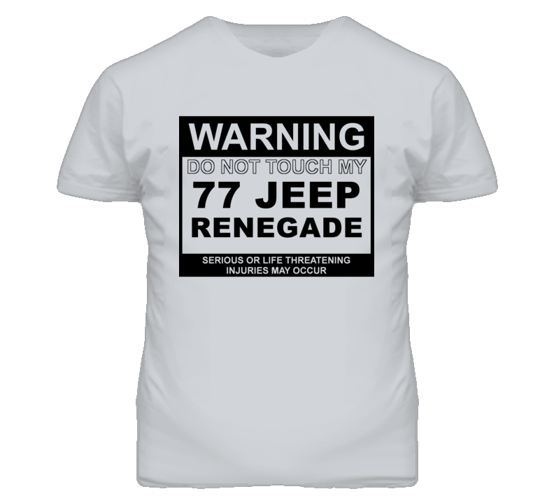 Warning Do Not Touch My 1977 Renegade Funny Car T Shirt
