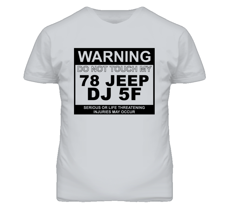 Warning Do Not Touch My 1978 DJ 5F Funny Car T Shirt