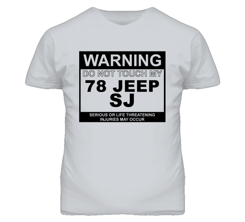 Warning Do Not Touch My 1978 SJ Funny Car T Shirt