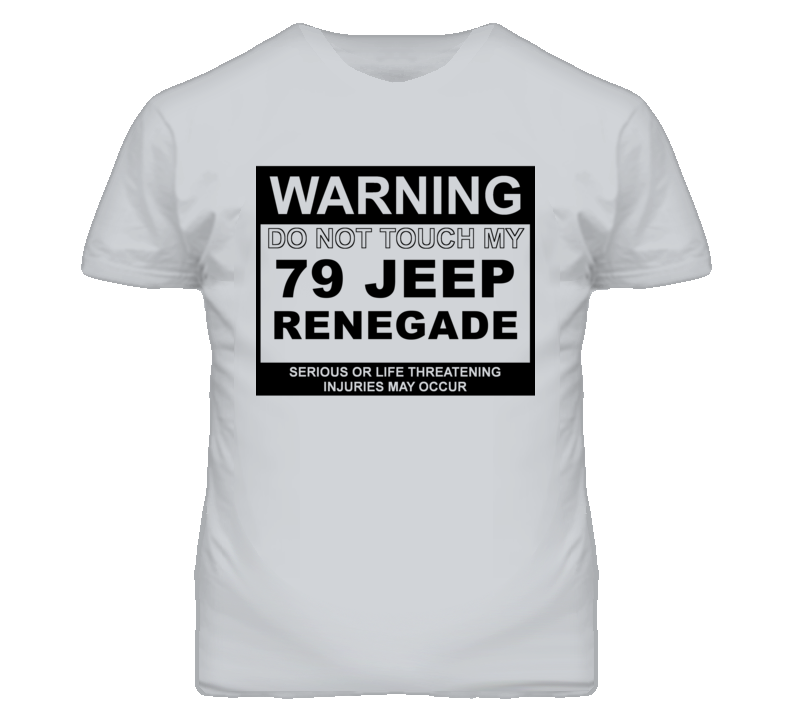Warning Do Not Touch My 1979 Renegade Funny Car T Shirt