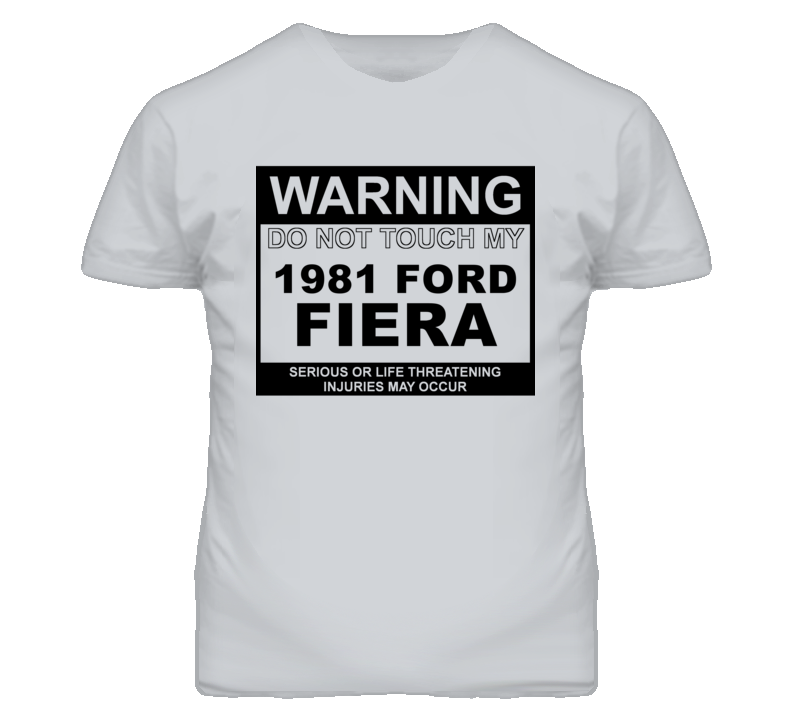 Warning Do Not Touch My 1981 Fiera Funny Car T Shirt
