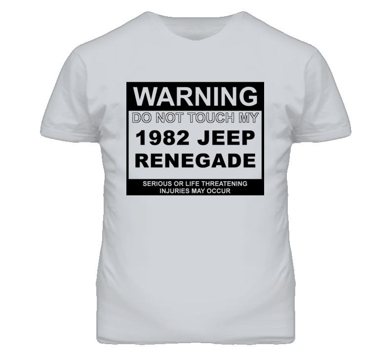 Warning Do Not Touch My 1982 Renegade Funny Car T Shirt