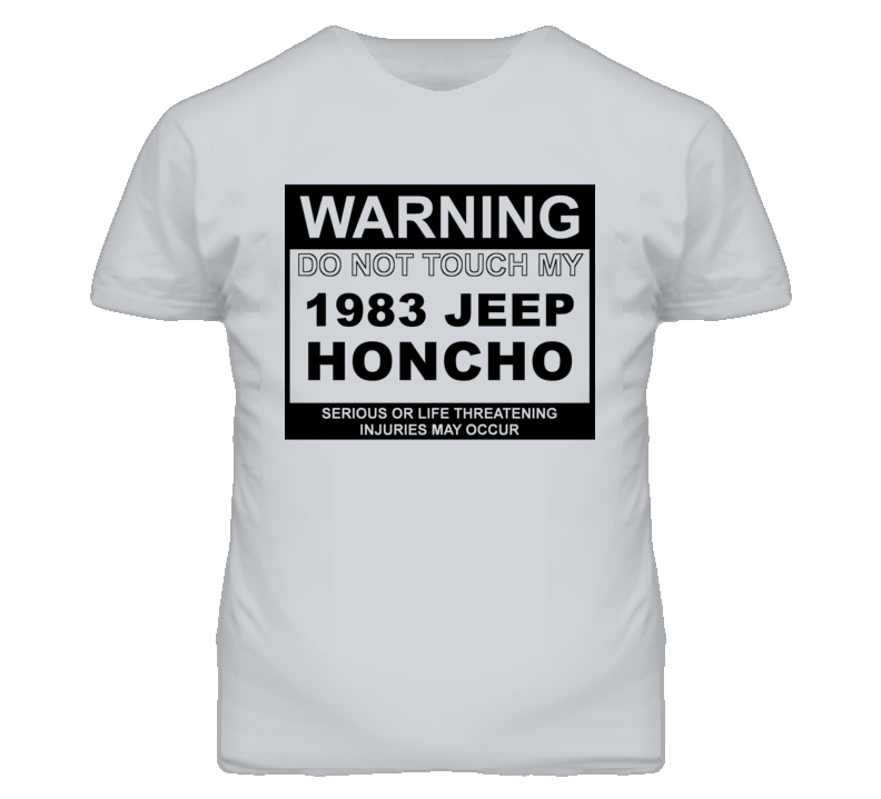 Warning Do Not Touch My 1983 Honcho Funny Car T Shirt
