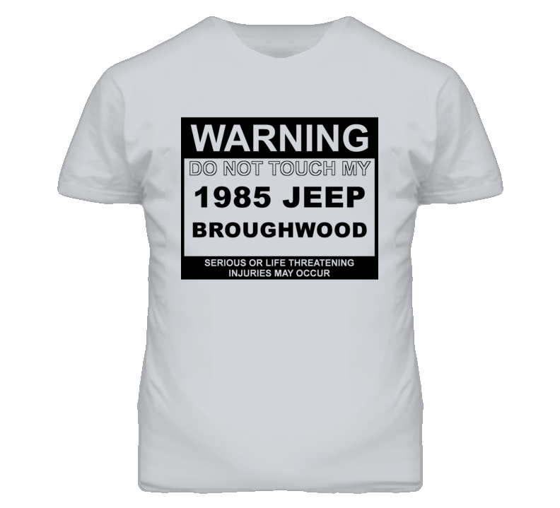 Warning Do Not Touch My 1985 Broughwood Funny Car T Shirt