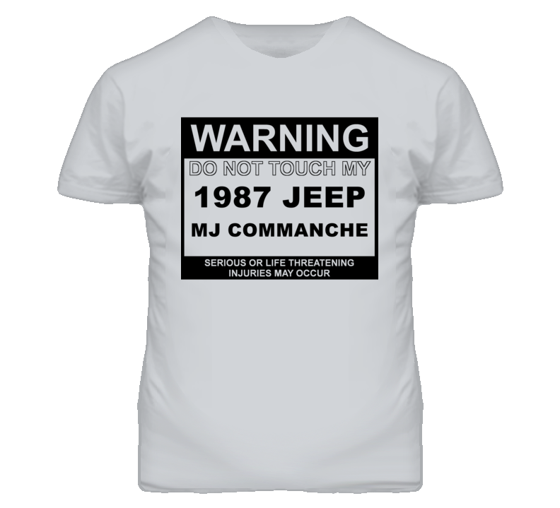 Warning Do Not Touch My 1987 MJ Commanche Funny Car T Shirt