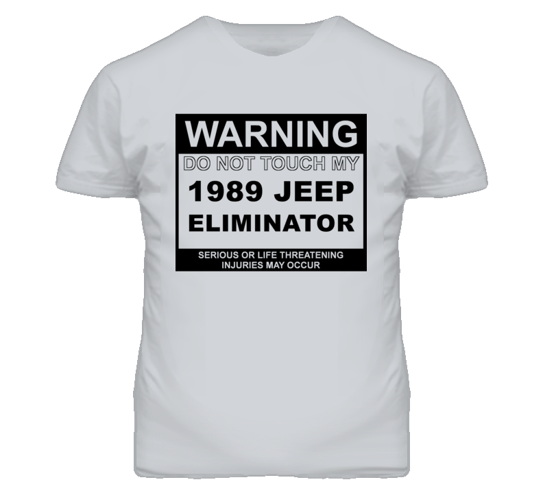 Warning Do Not Touch My 1989 Eliminator Funny Car T Shirt
