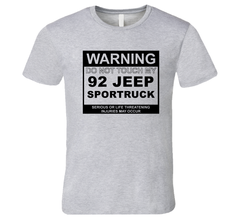 Warning Do Not Touch My 1992 SporTruck Funny Car T Shirt