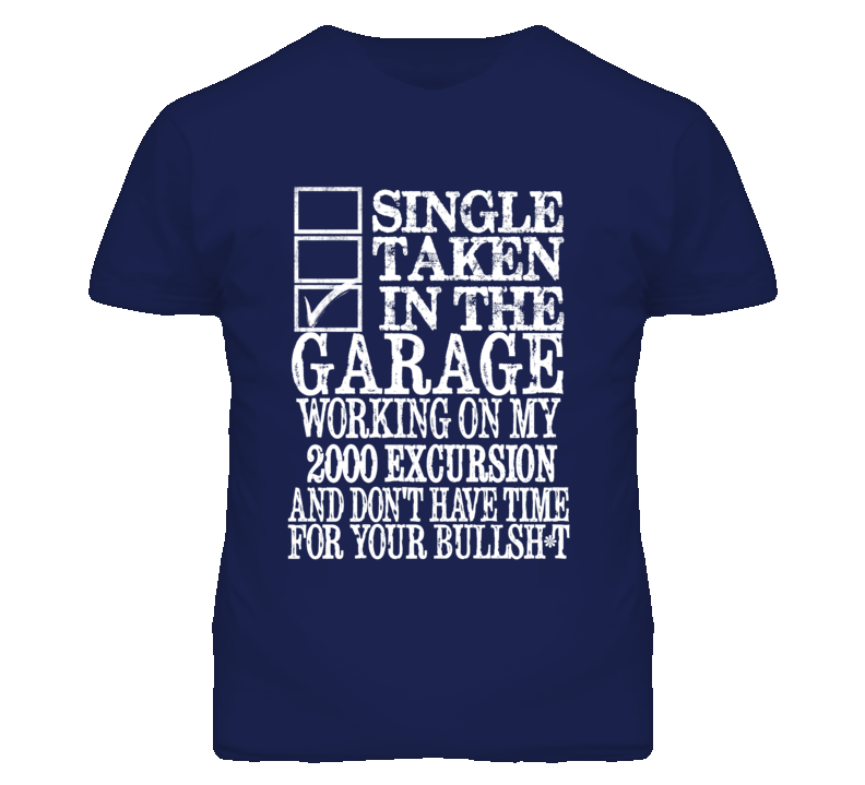 Single Taken In The Garage With 2000 Excursion T Shirt