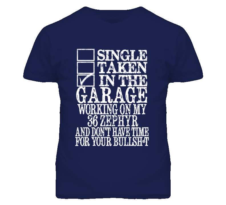 Single Taken In The Garage With 1936 Lincoln Zephyr T Shirt Single Taken In The Garage With 1936 Lincoln Zephyr T Shirt