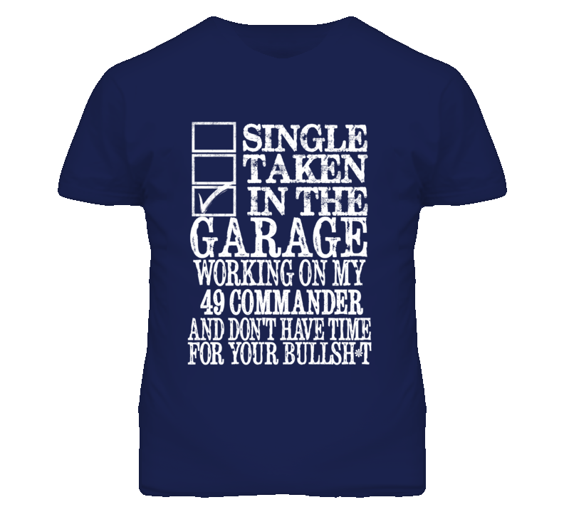 Single Taken In The Garage With 1949 Studebaker Commander T Shirt
