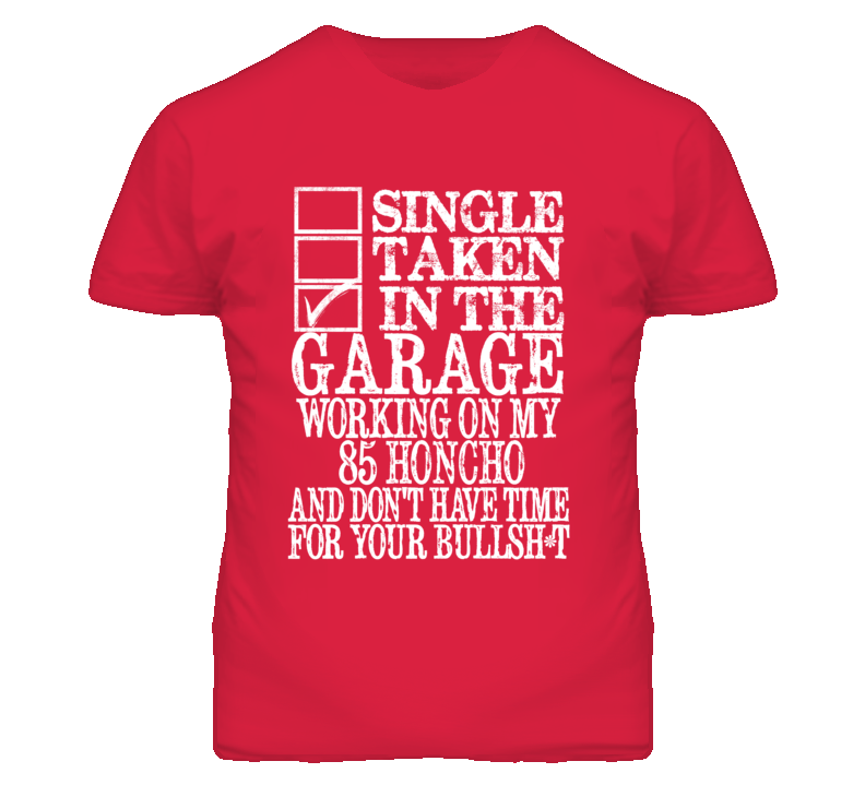 Single Taken In The Garage With 1985 Honcho T Shirt Single Taken In The Garage With 1985 Honcho T Shirt