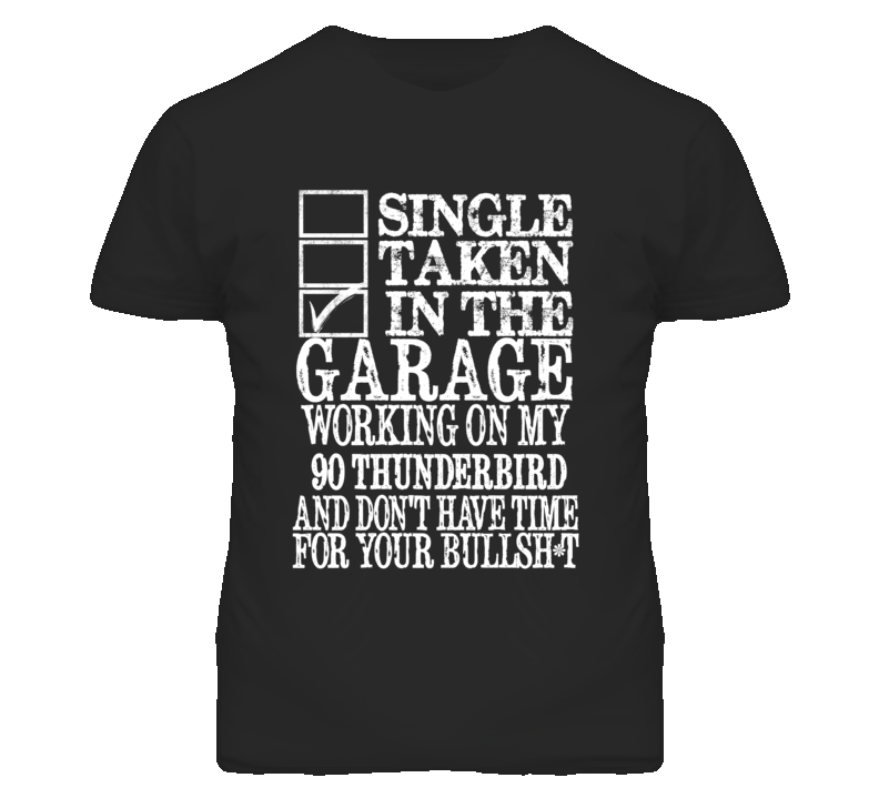 Single Taken In The Garage With 1990 Thunderbird T Shirt