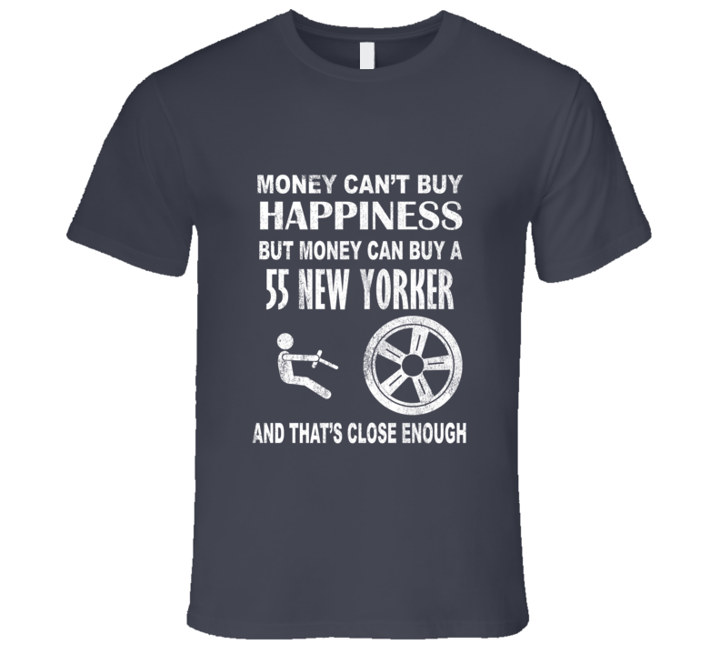 Money Cant Buy Happiness 1955 Chrysler New Yorker Dark Distressed T Sh Money Cant Buy Happiness 1955 Chrysler New Yorker Dark Distressed T Sh