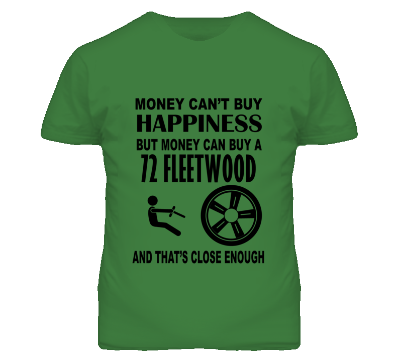 Money Cant Buy Happiness But It Can Buy A 1972 Cadillac Fleetwood T Sh Money Cant Buy Happiness But It Can Buy A 1972 Cadillac Fleetwood T Sh
