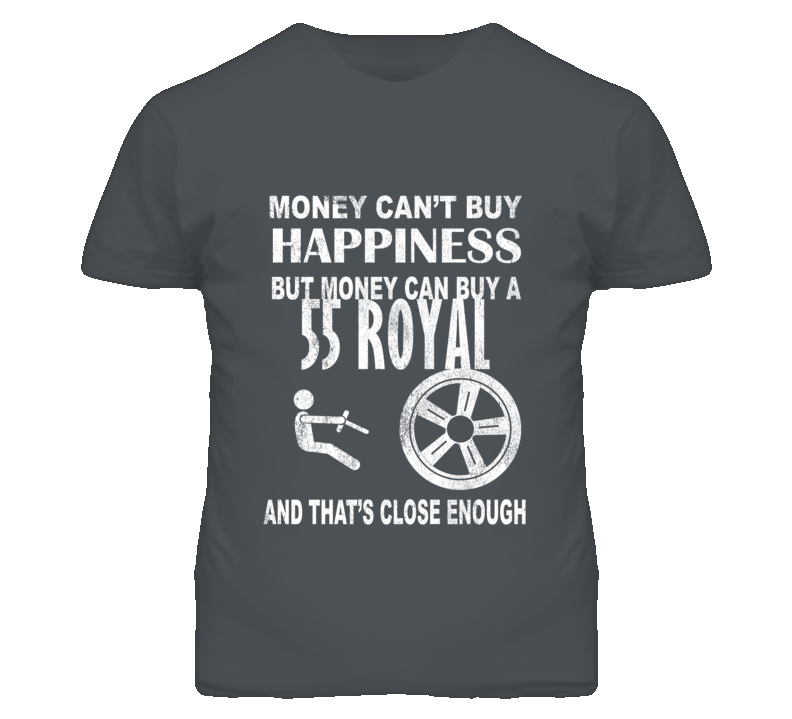 Money Cant Buy Happiness 1955 Dodge Royal Dark Distressed T Shirt