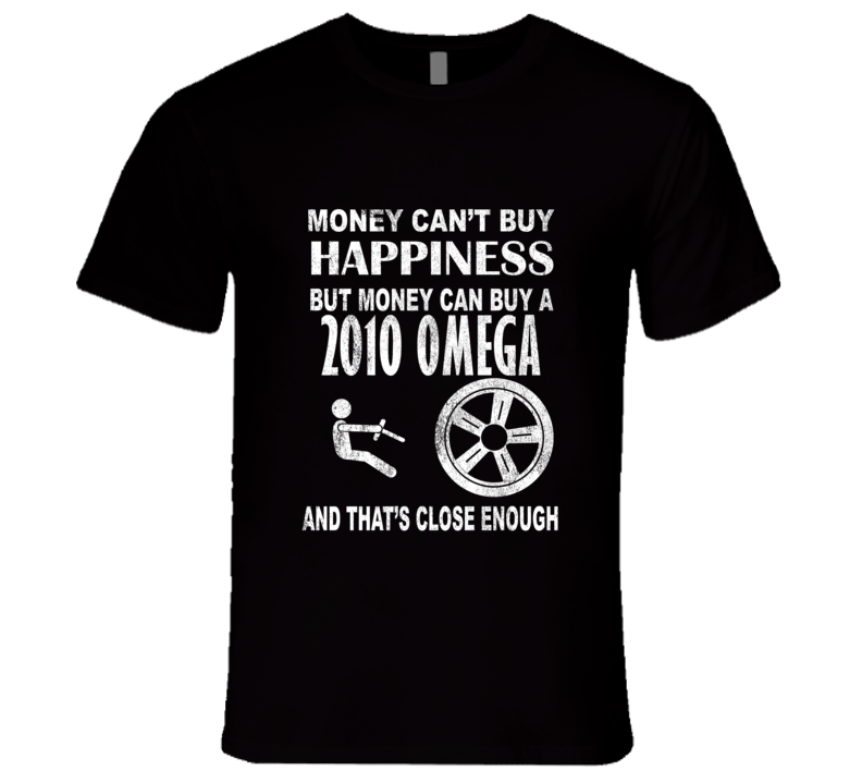 Money Cant Buy Happiness 2010 Chevy Omega Dark Distressed T Shirt