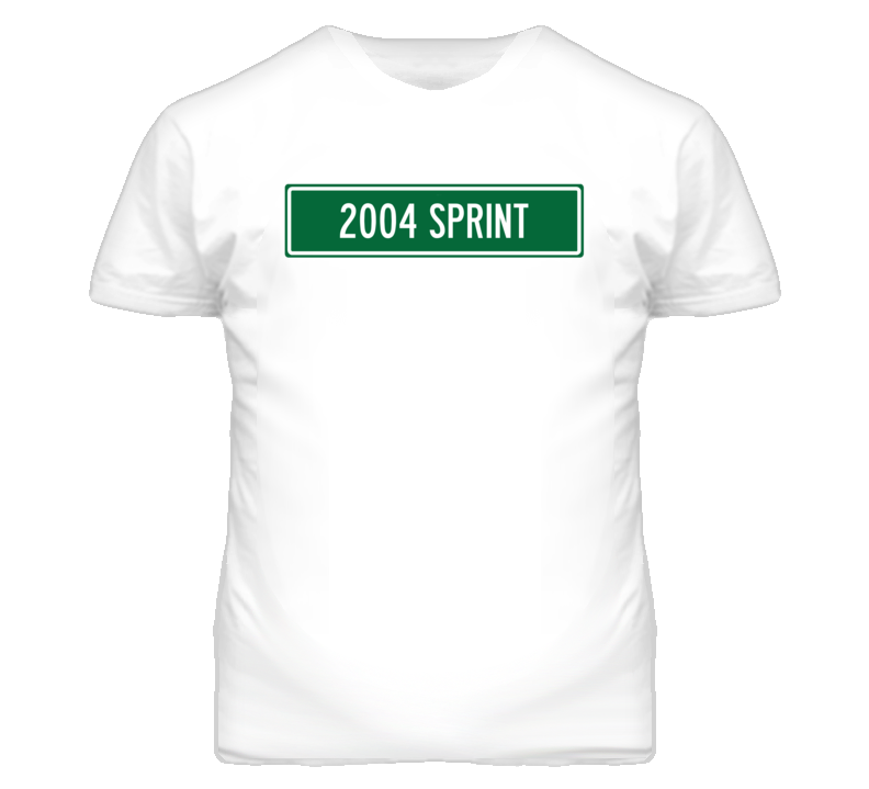 2004 Chevy Sprint Street Sign Car T Shirt 2004 Chevy Sprint Street Sign Car T Shirt