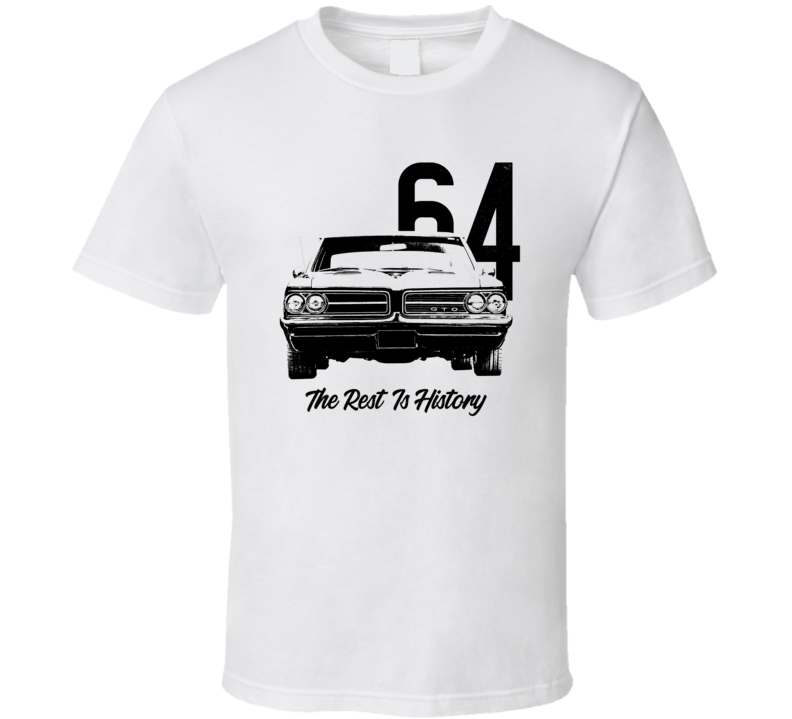 1964 Gto Grill View With Year Slogan Light Color T Shirt 1964 Gto Grill View With Year Slogan Light Color T Shirt