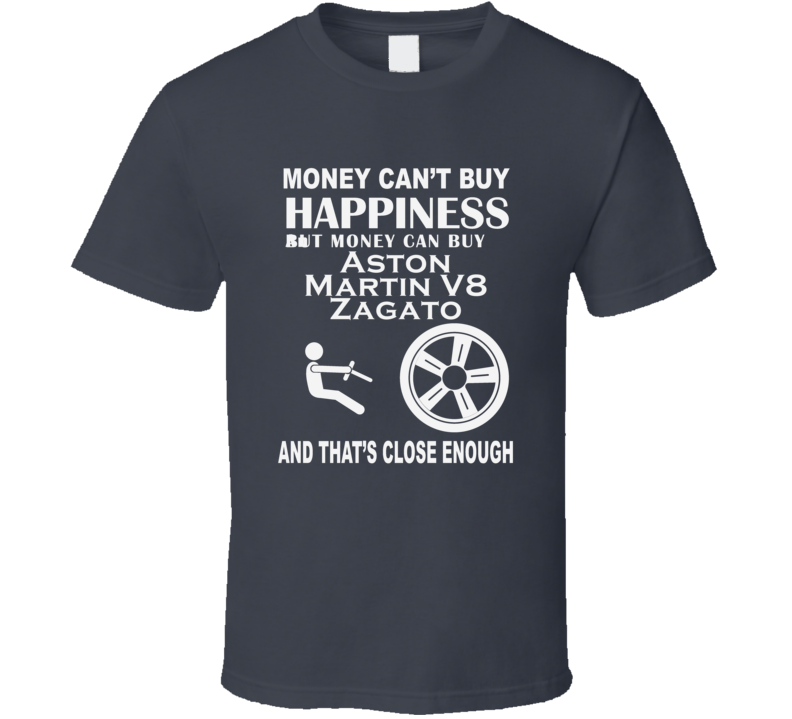 Money Cant Buy An Aston Martin V8 Zagato Funny Dark Shirt
