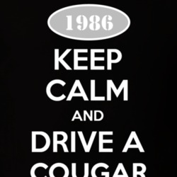 Keep Calm And Drive A 1986 Mercury Cougar T Shirt 1173014