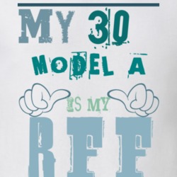 My 1930 Model A Is My BFF Funny Car T Shirt T Shirt 1188309
