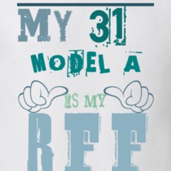 My 1931 Model A Is My BFF Funny Car T Shirt T Shirt 1188311