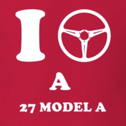 I Drive A 1927 Model A Steering Wheel T Shirt 1194132