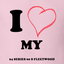 I Heart My 1964 Cadillac Series 60 S Fleetwood T Shirt 1310363