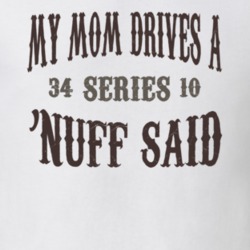 My Mom Drives A 1934 Cadillac Series 10 Nuff Said T Shirt 1311246
