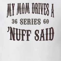 My Mom Drives A 1936 Cadillac Series 60 Nuff Said T Shirt 1311257