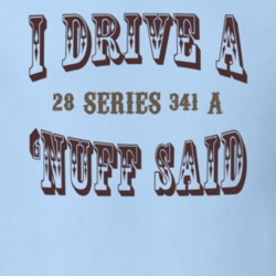 I Drive A 1928 Cadillac Series 341 A Nuff Said T Shirt 1311664
