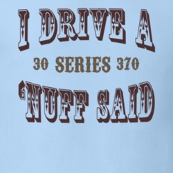 I Drive A 1930 Cadillac Series 370 Nuff Said T Shirt 1311667