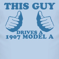 This Guy Drives A 1907 Oldsmobile Model A Car Lover T Shirt 2006023