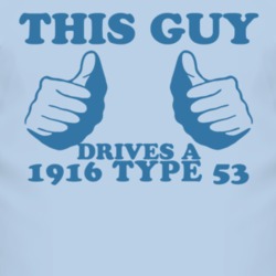This Guy Drives A 1916 Cadillac Type 53 Car Lover T Shirt 2006088