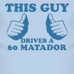 This Guy Drives A 1960 Dodge Matador Car Lover T Shirt 2007825