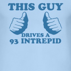This Guy Drives A 1993 Chrysler Intrepid Car Lover T Shirt 2013237