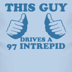 This Guy Drives A 1997 Dodge Intrepid Car Lover T Shirt 2014724