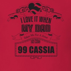 I Love It When My Dad Takes Me For A Drive In His 99 Cassia Father's Day T Shirt 21443517