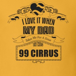 I Love It When My Dad Takes Me For A Drive In His 99 Cirrus Father's Day T Shirt 21443572