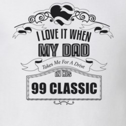 I Love It When My Dad Takes Me For A Drive In His 99 Classic Father's Day T Shirt 21443597