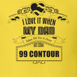 I Love It When My Dad Takes Me For A Drive In His 99 Contour Father's Day T Shirt 21443628